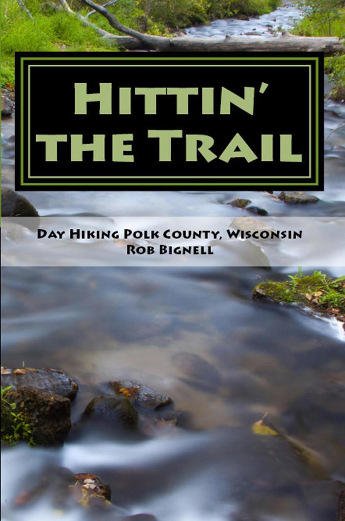 Hittin‘ the Trail: Day Hiking Polk County Wisconsin
