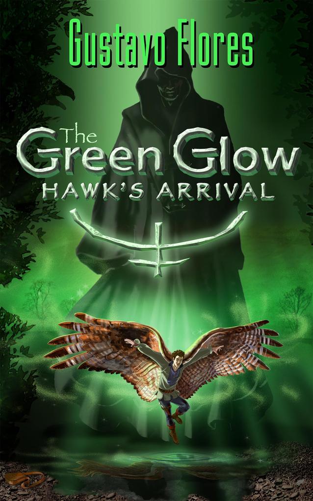 Green Glow &quote;Hawk‘s Arrival&quote;