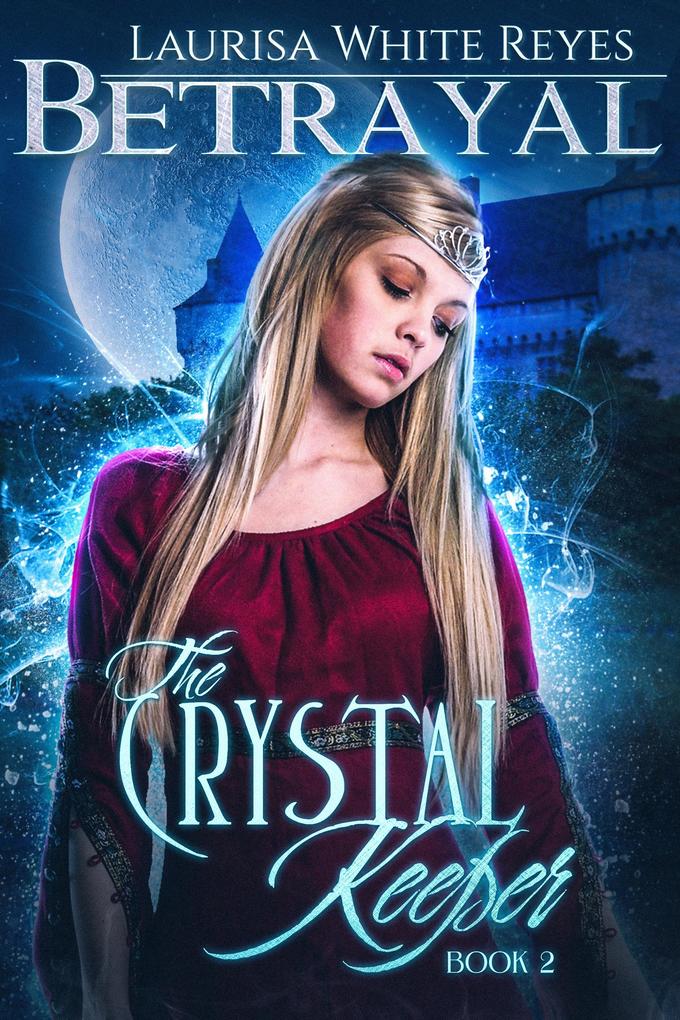 Betrayal: The Crystal Keeper Book 2