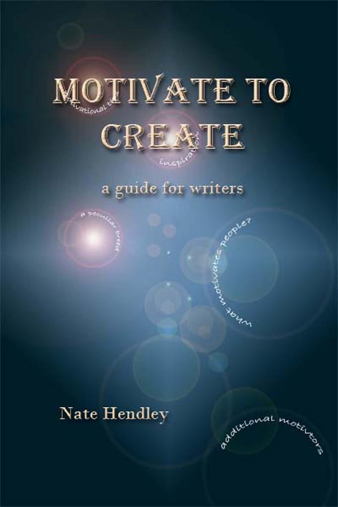 Motivate to Create: a guide for writers