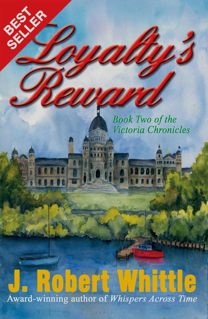 Loyalty‘s Reward: Victoria Chronicles Trilogy Book 2