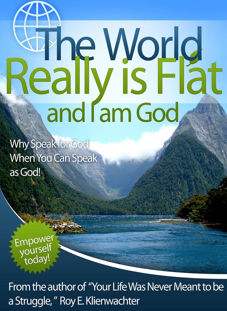 World Really is Flat and I Am God