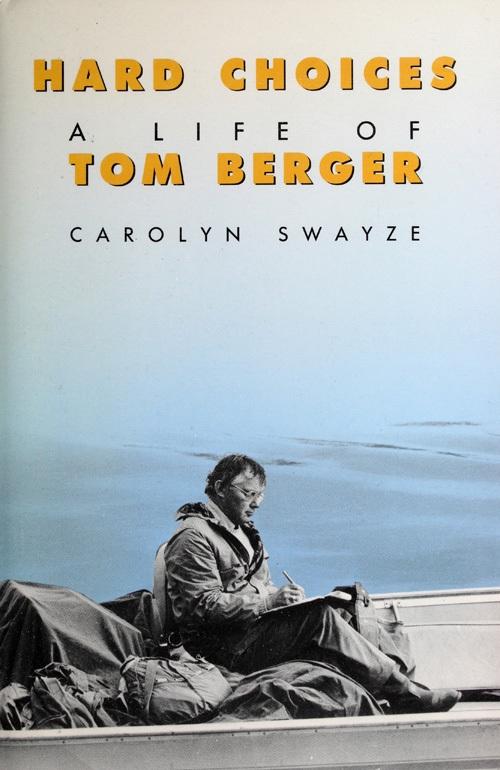 Hard Choices: A Life of Tom Berger