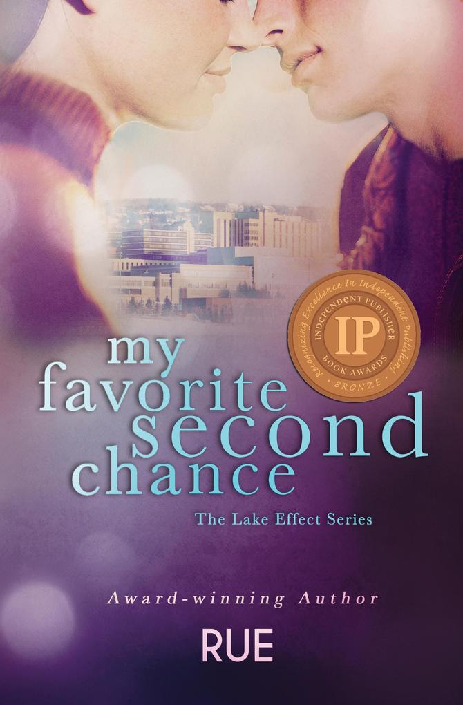 My Favorite Second Chance (The Lake Effect Series Book 2)