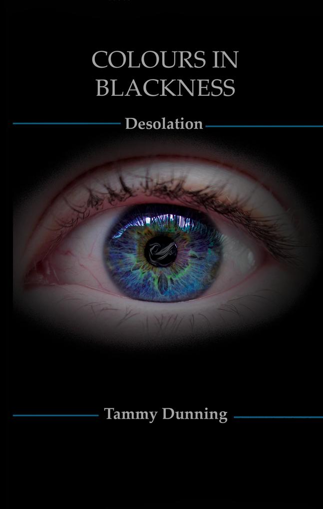 Colours In Blackness: Book #3 - Desolation