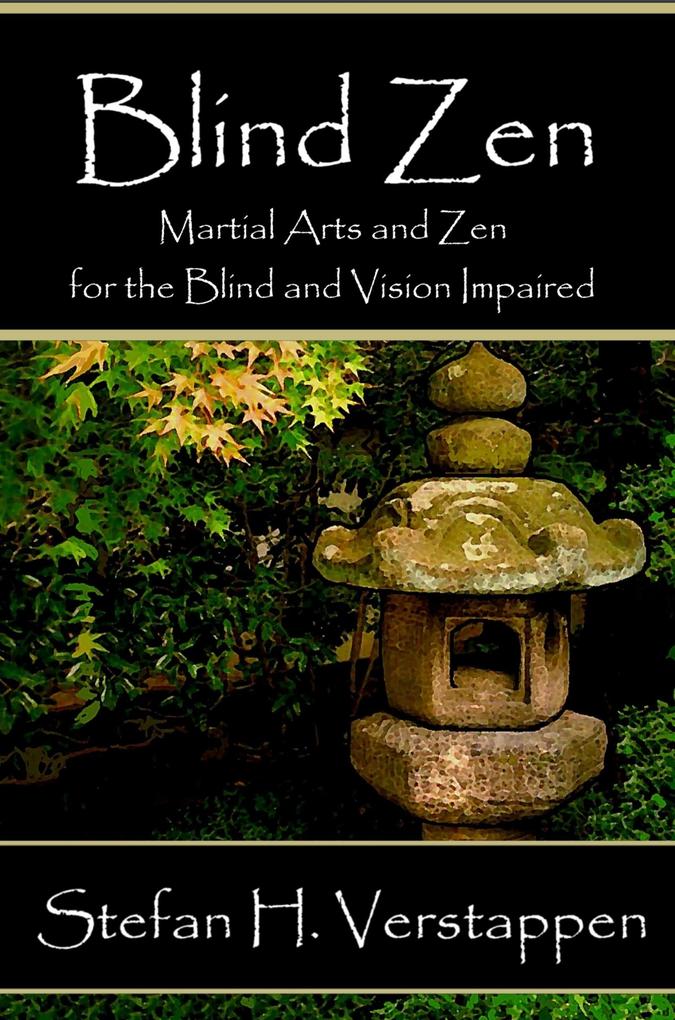 Blind Zen Martial arts and Zen for the blind and vision impaired