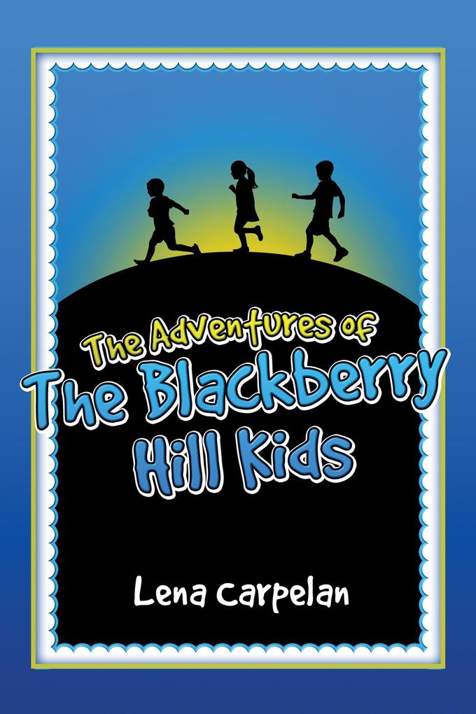 Adventures of the Blackberry Hill Kids