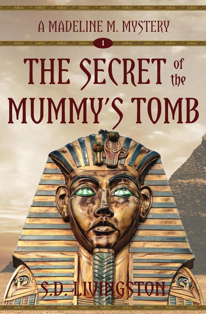 Secret of the Mummy‘s Tomb