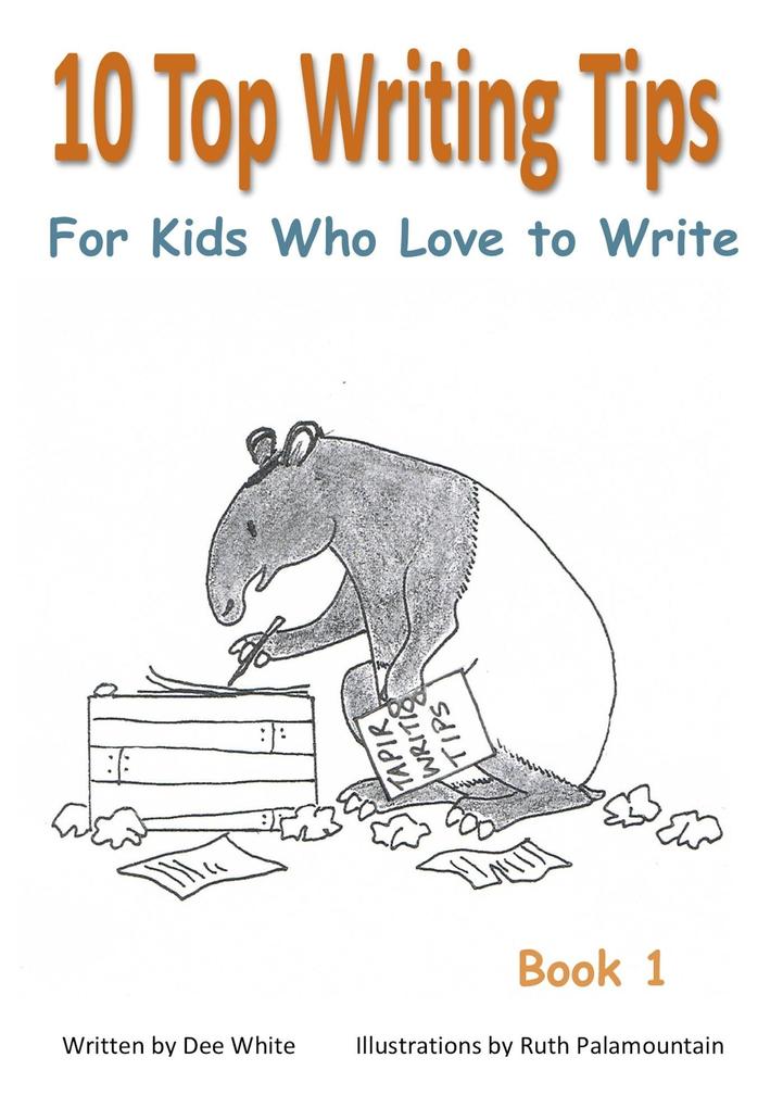 10 Top Writing Tips For Kids Who Love to Write