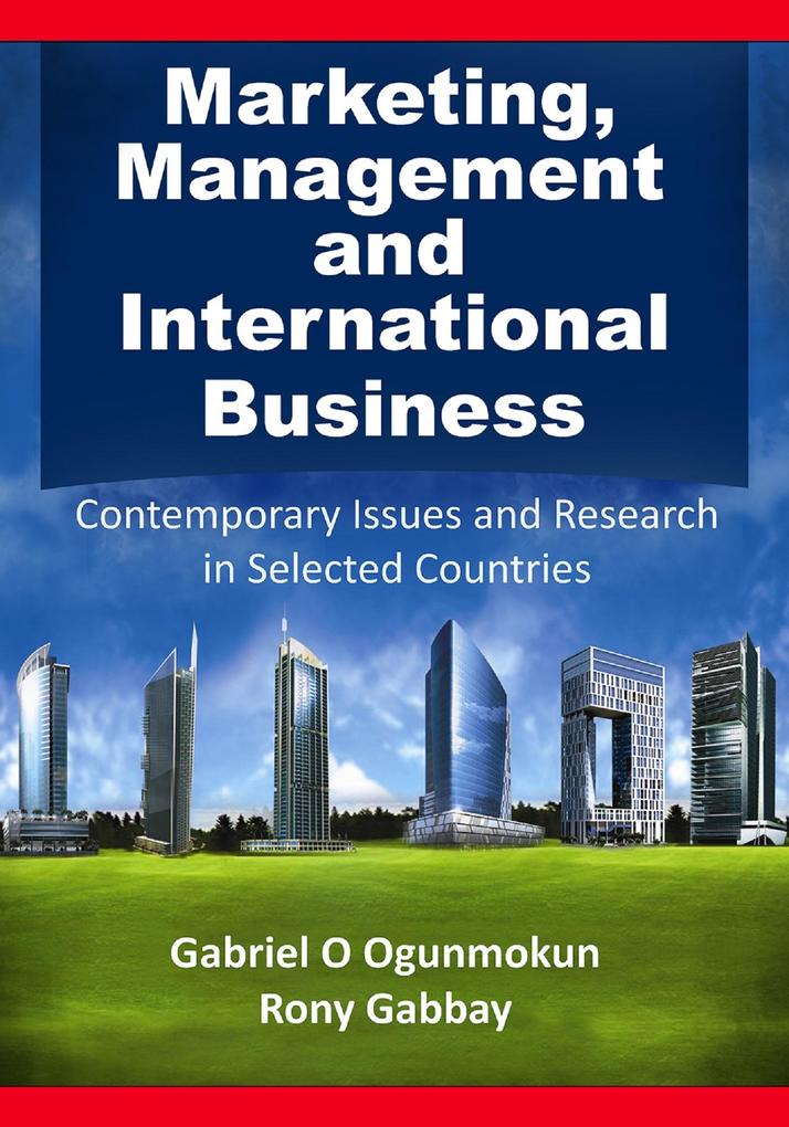 Marketing Management and International Business: Contemporary Issues and Research in Selected Countries