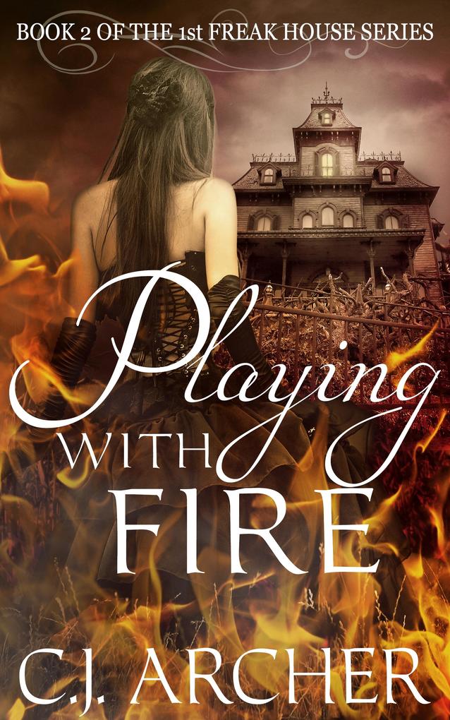 Playing With Fire (Book 2 of the Freak House Trilogy)