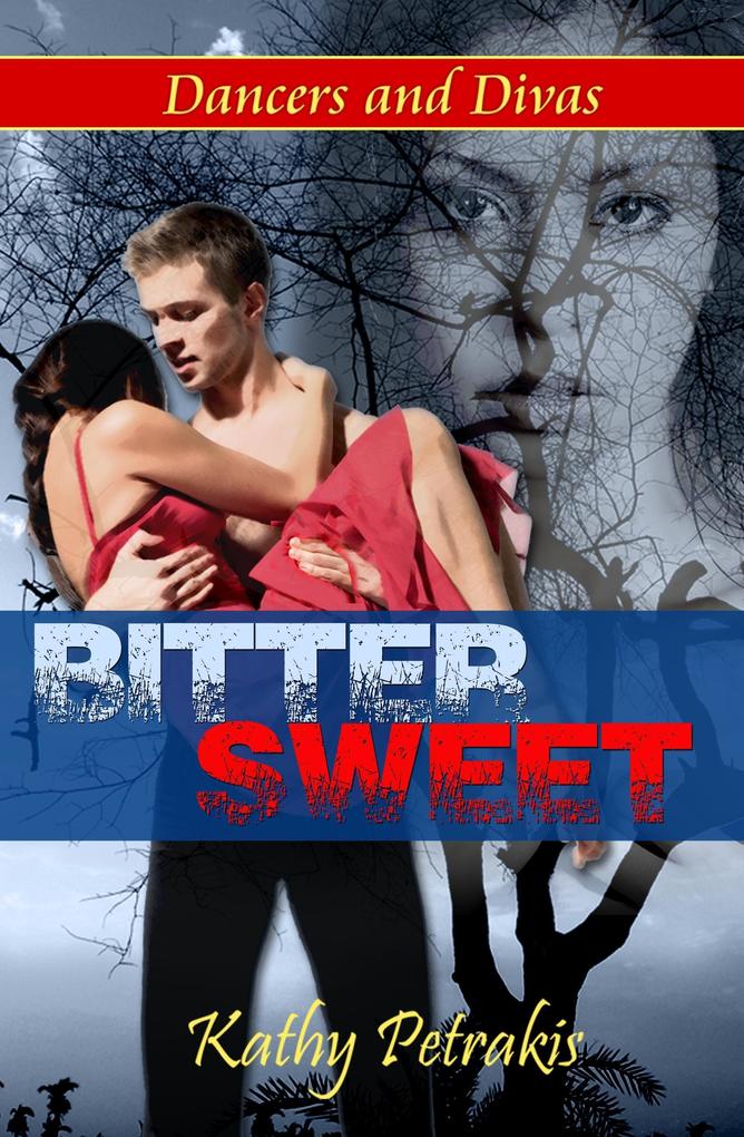 Bittersweet (Dancers and Divas #2)