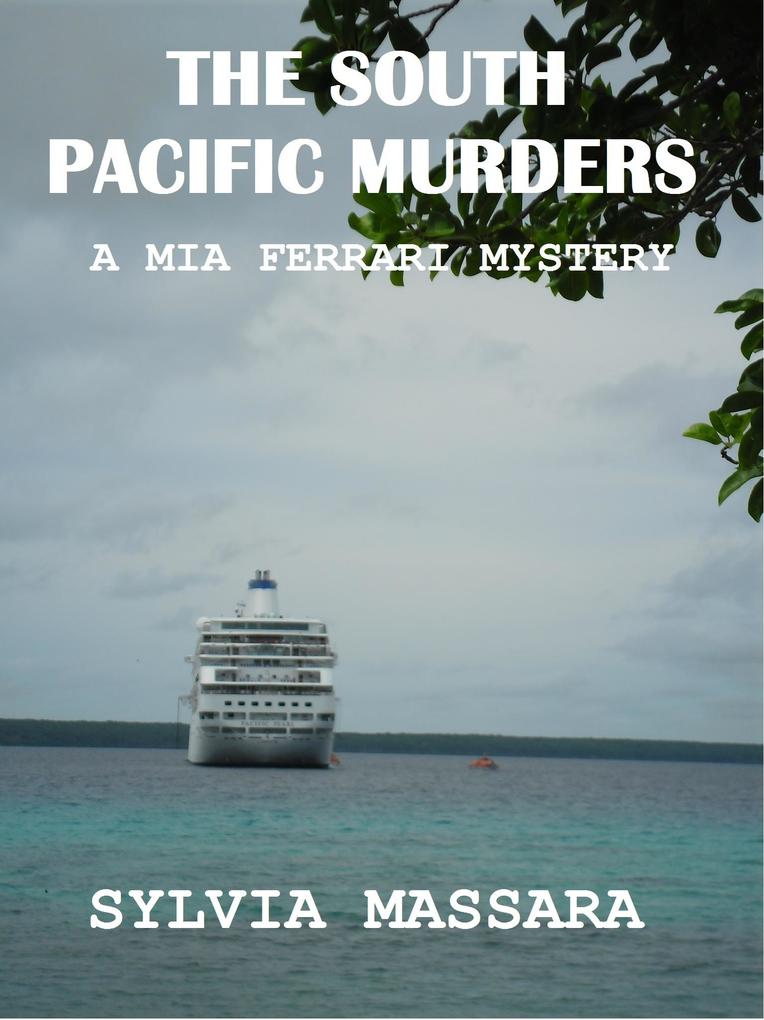 South Pacific Murders: A Mia Ferrari Mystery #3