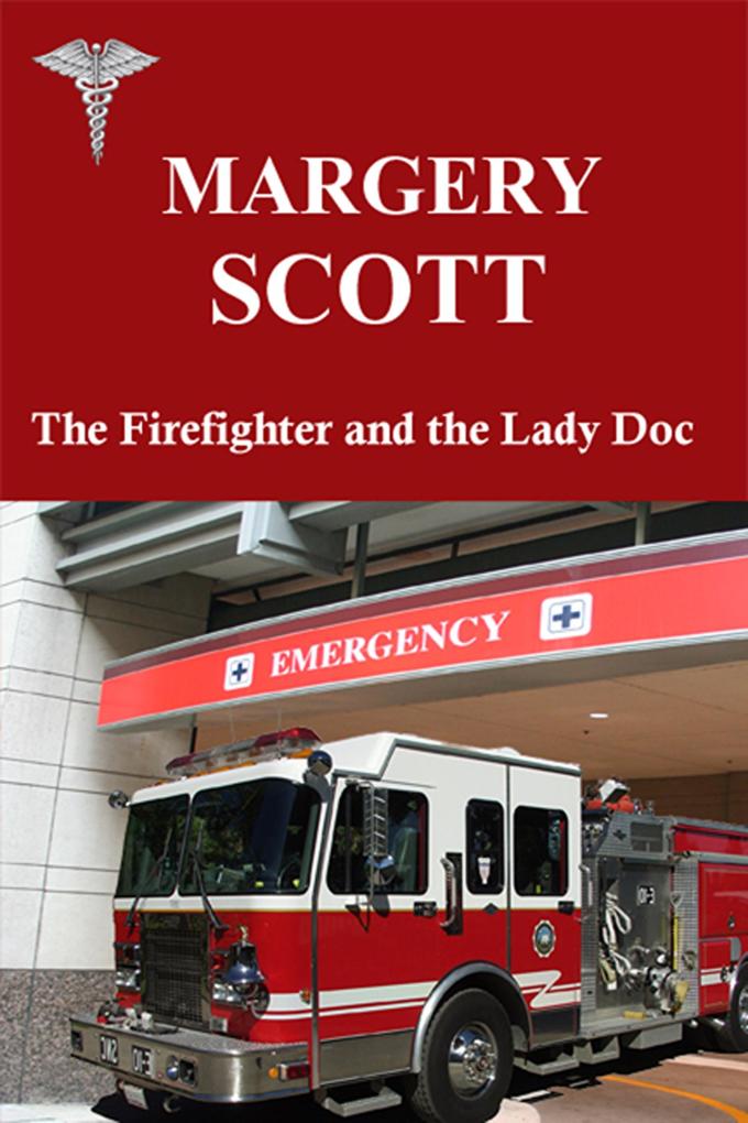 Firefighter and the Lady Doc