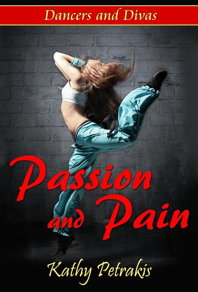 Passion and Pain (Dancers and Divas #1)