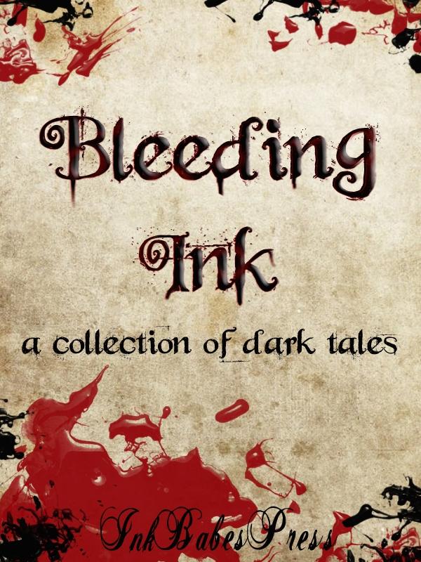 Bleeding Ink: A Collection of Dark Tales