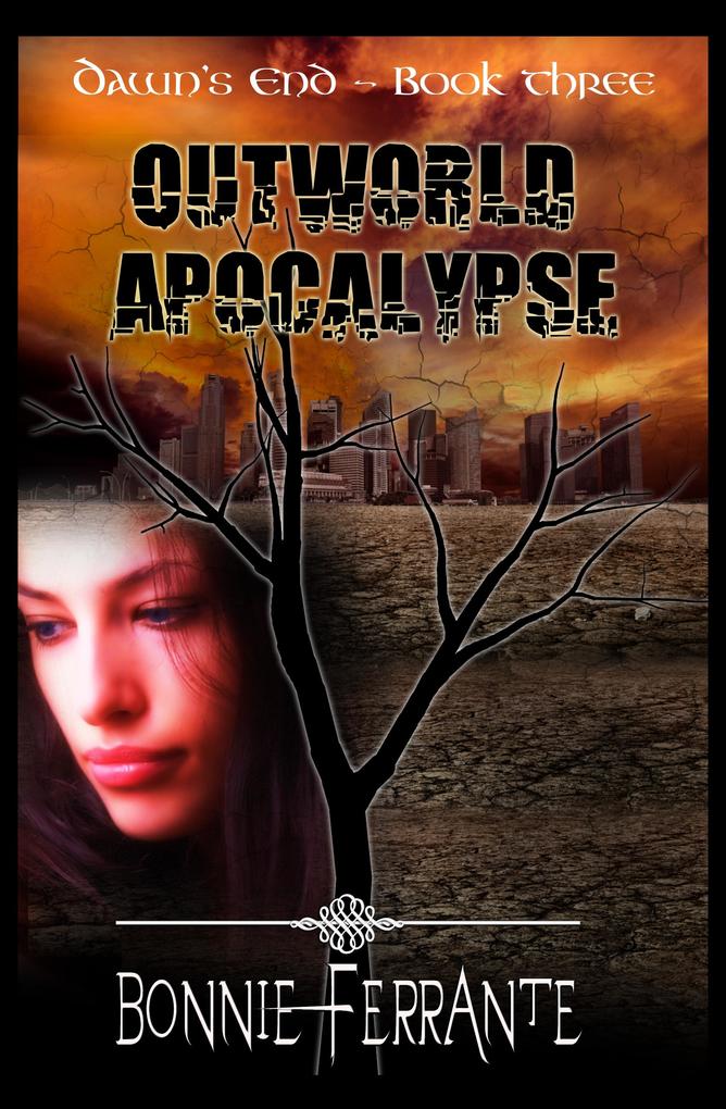 Outworld Apocalypse: Dawn‘s End Book Three