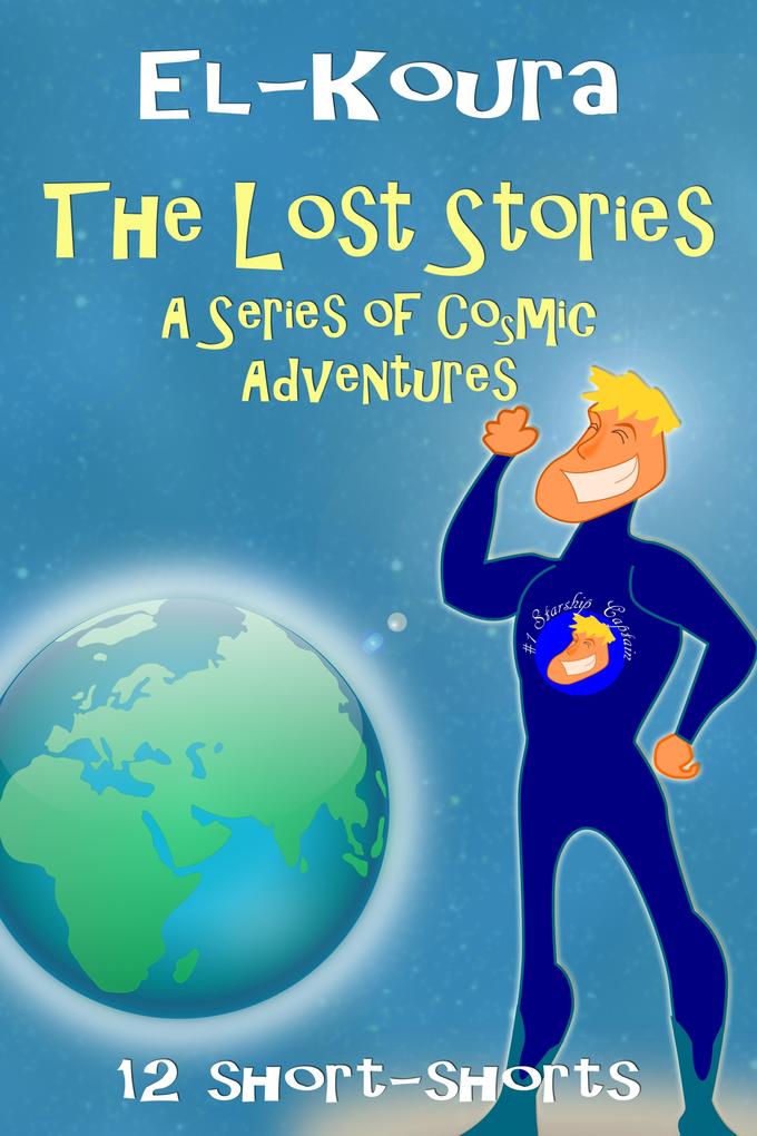 Lost Stories: A Series of Cosmic Adventures
