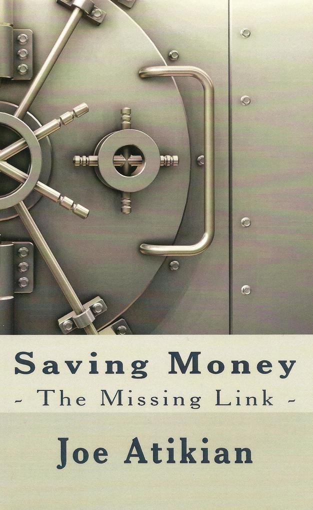 Saving Money: the Missing Link