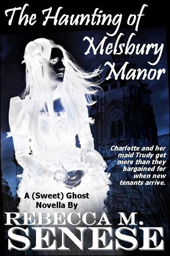 Haunting of Melsbury Manor: A (Sweet) Ghost Novella