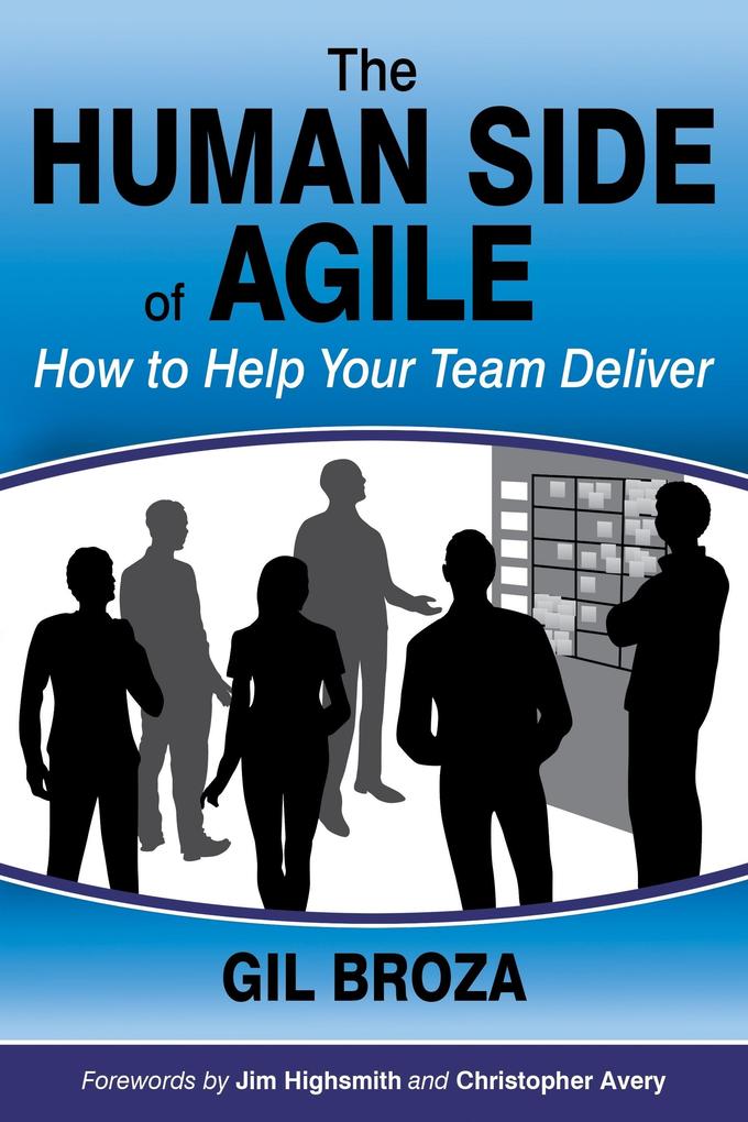 Human Side of Agile: How to Help Your Team Deliver