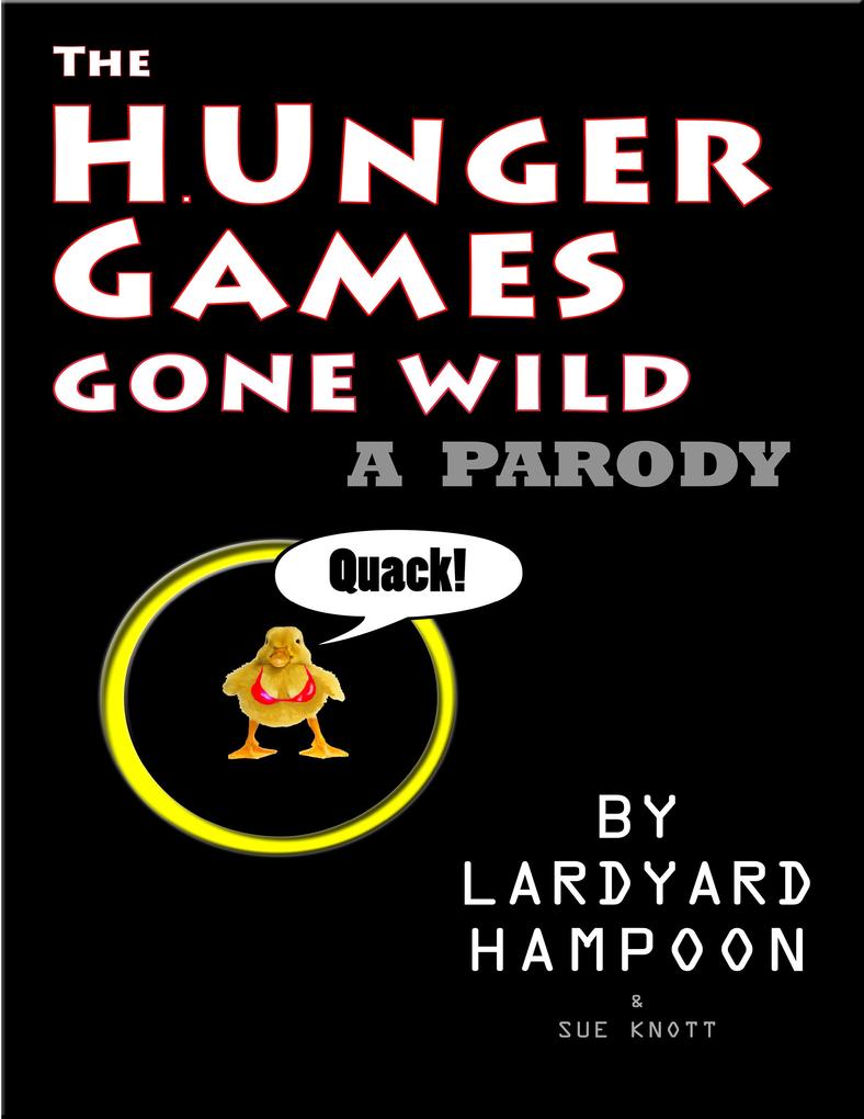 H.Unger Games Gone Wild A Parody