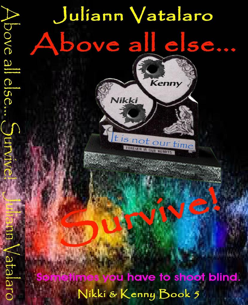 Above all Else... Survive!: Nikki & Kenny Book 5