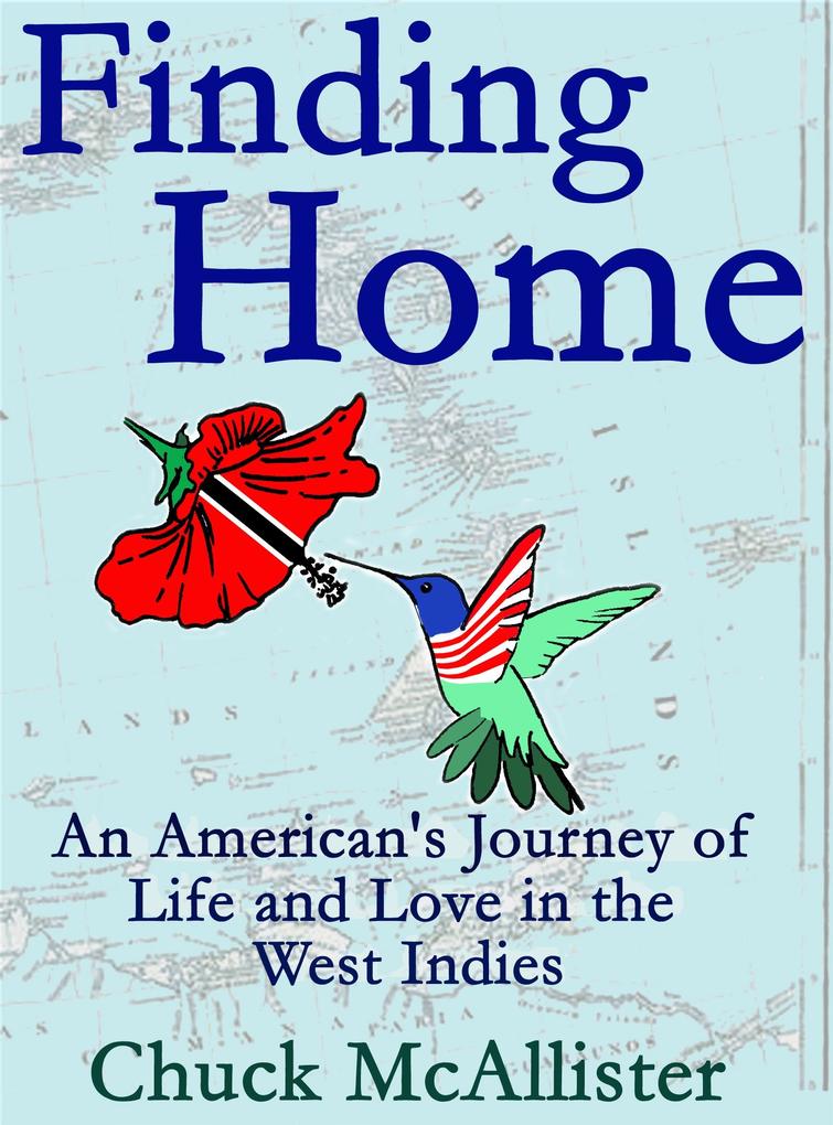 Finding Home: An American‘s Journey of Life and Love in the West Indies