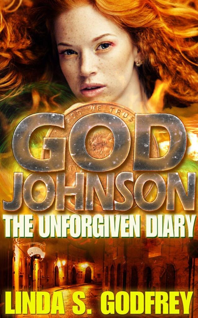 God Johnson: The Unforgiven Diary of the Disciple of a Lesser God