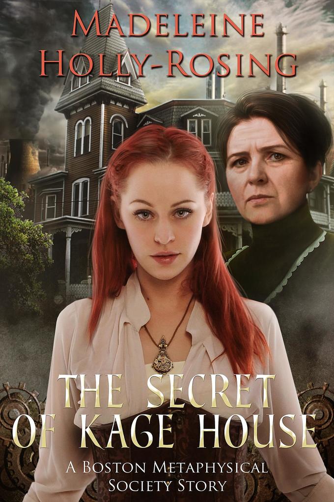 Secret of Kage House: A Boston Metaphysical Society Story