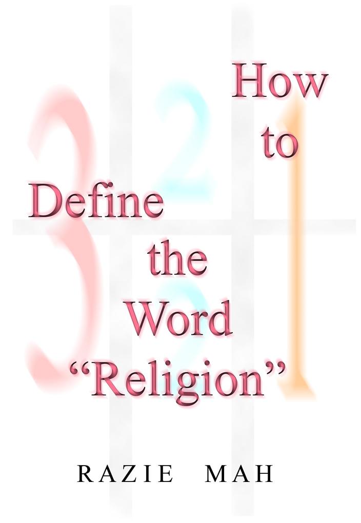 How To Define the Word &quote;Religion&quote;