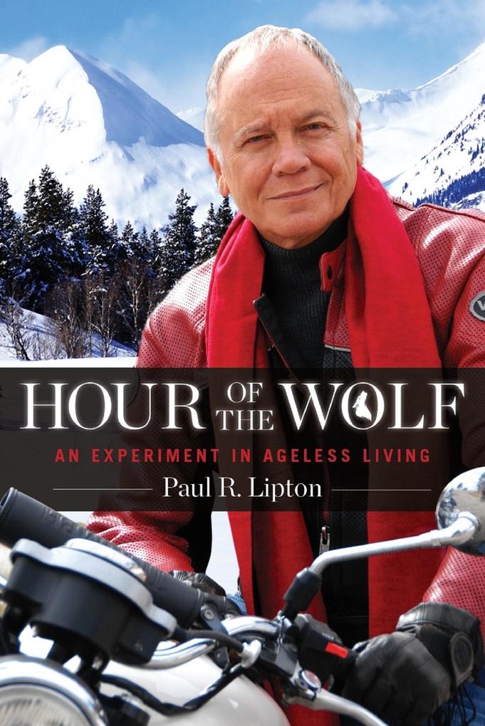 Hour of the Wolf: An Experiment in Ageless Living