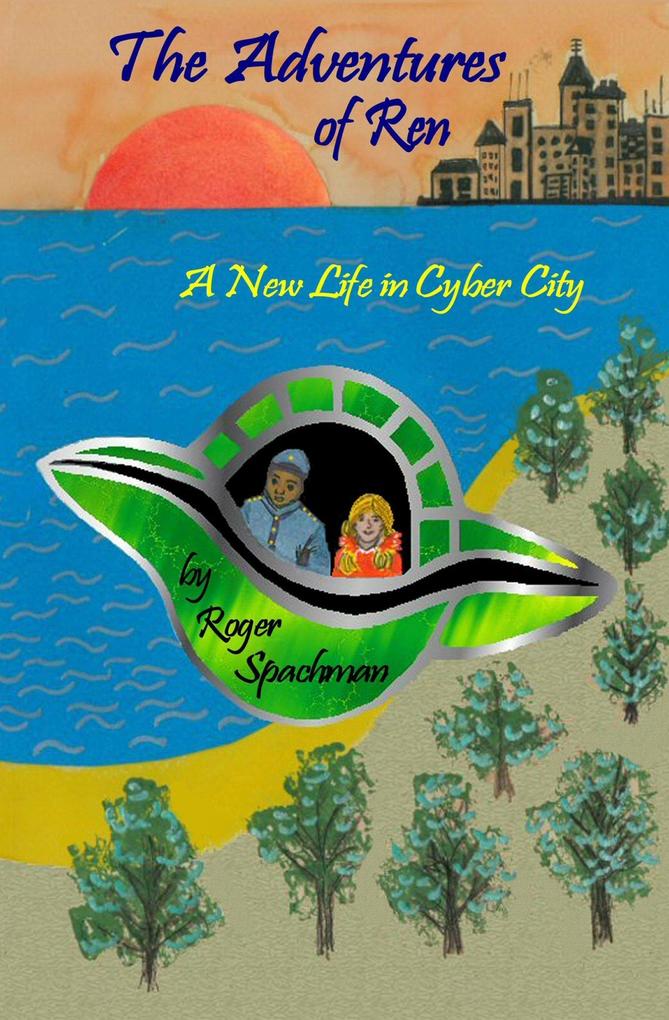 Adventures of Ren: A New Life in Cyber City