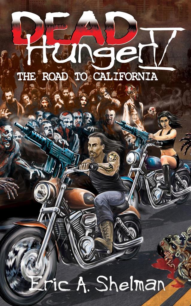 Dead Hunger V: The Road To California