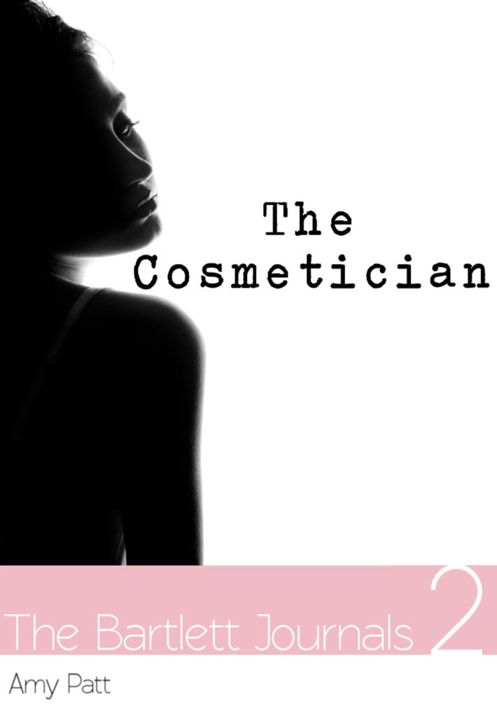 Bartlett Journals: Book 2 The Cosmetician