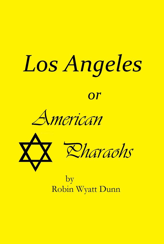 Los Angeles or American Pharaohs