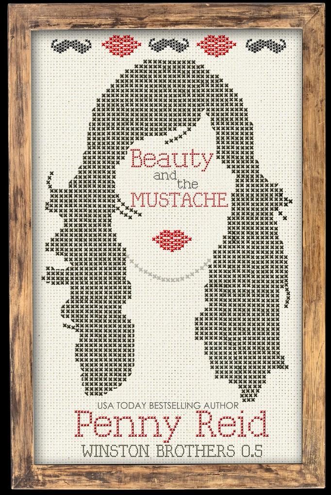 Beauty and the Mustache: An Enemies to Lovers Romance