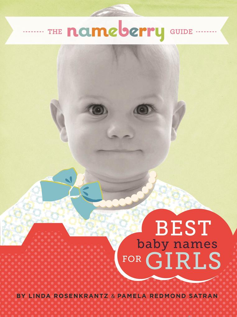 Nameberry Guide to the Best Baby Names for Girls