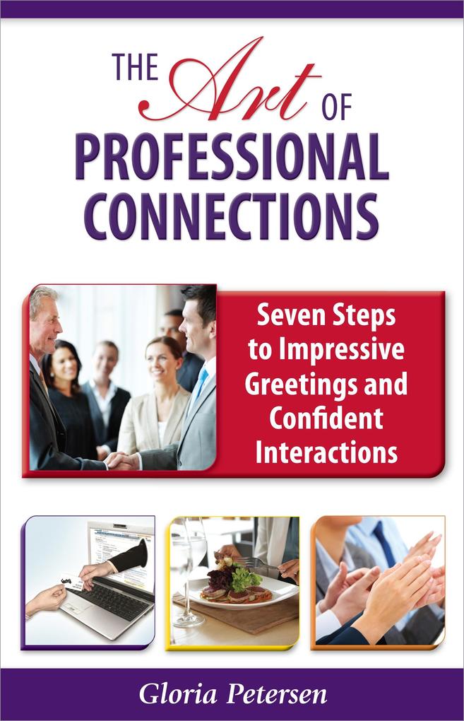 Art of Professional Connections: Seven Steps to Impressive Greetings and Confident Interactions