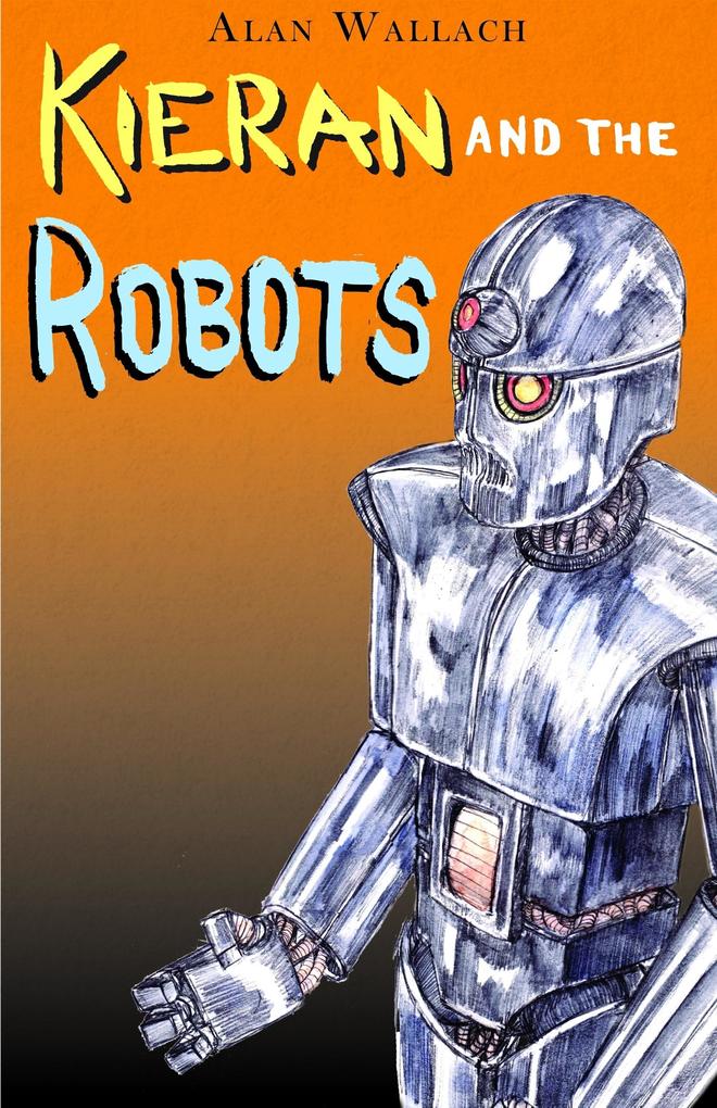 Kieran and the Robots
