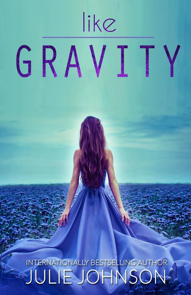 Like Gravity