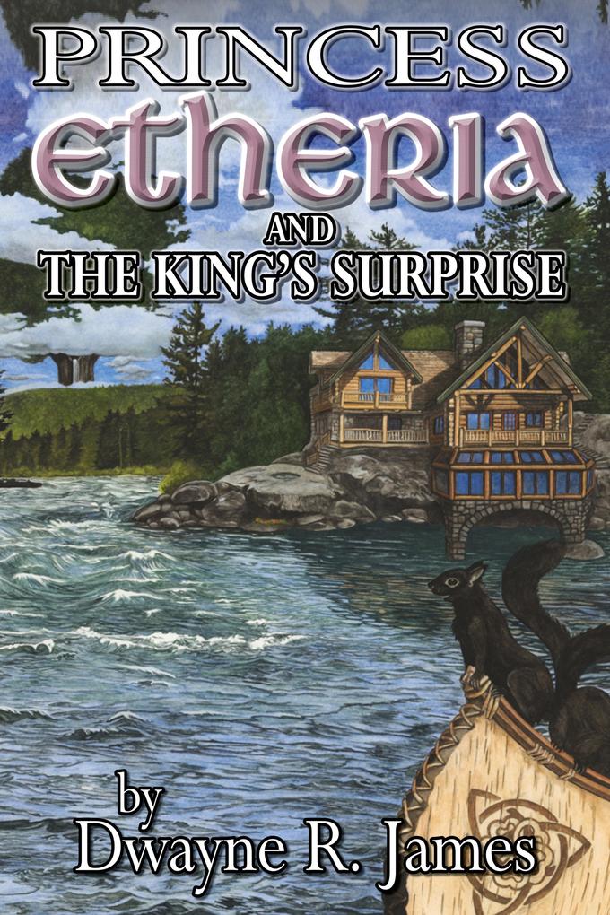 Princess Etheria and the King‘s Surprise