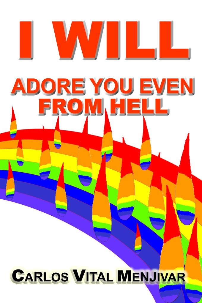 I Will Adore You Even From Hell
