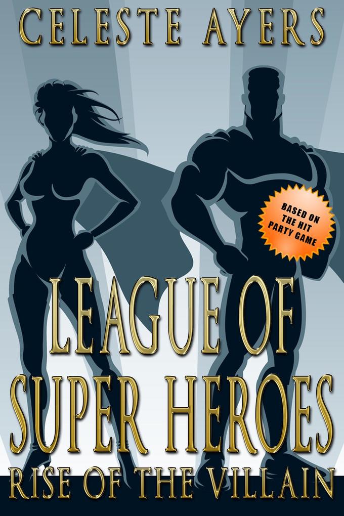 League of Super Heroes (Book #1)
