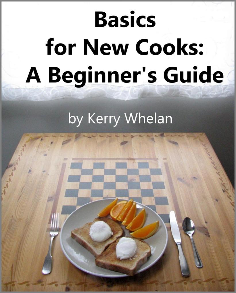 Basics for New Cooks: A Beginner‘s Guide