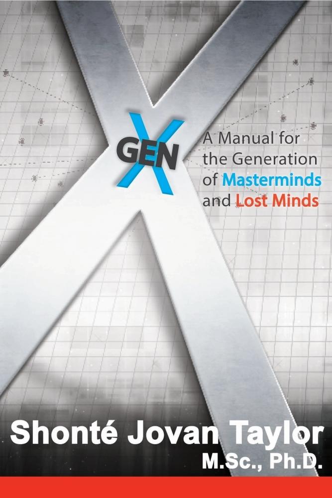 Gen X: A Manual for The Generation of Masterminds and Lost Minds