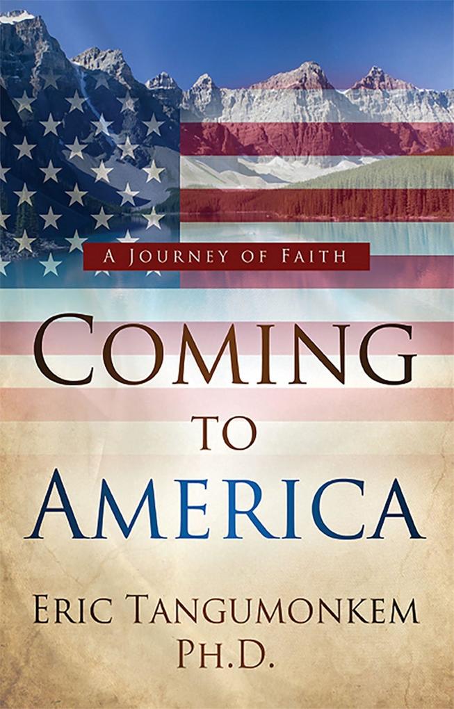 Coming to America: A Journey of Faith
