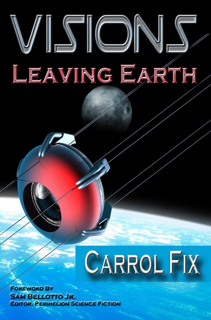 Visions: Leaving Earth