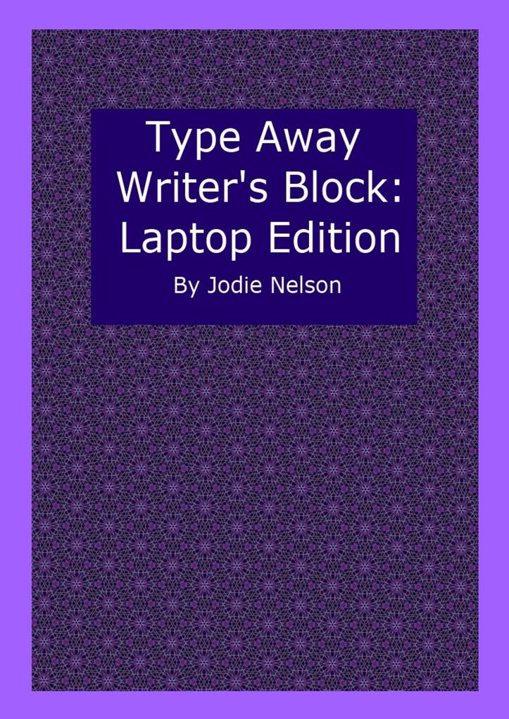 Type Away Writer‘s Block: Laptop Edition