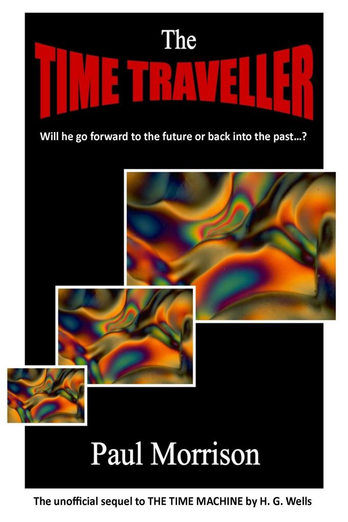Time Traveller: Sequel to The Time Machine